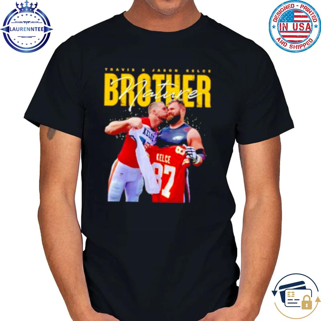 Travis Kelce x Jason Kelce Brother Nature 2023 shirt, hoodie, sweater, long  sleeve and tank top