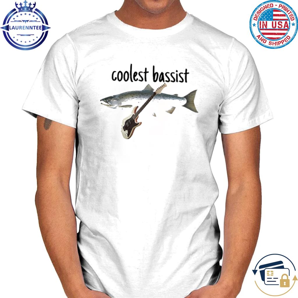 Official Fish coolest bassist shirt