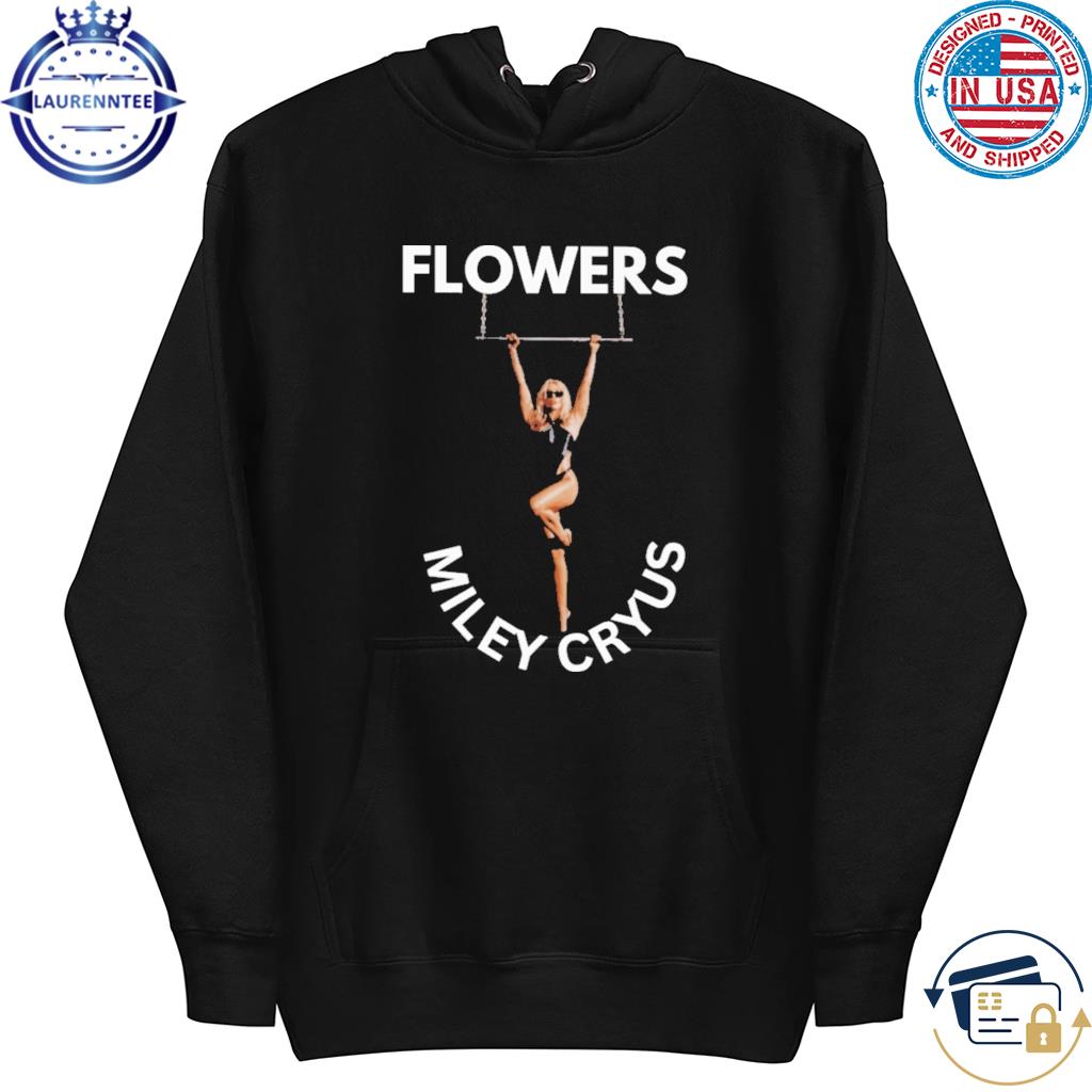Official Flowers miley cyrus s hoodie