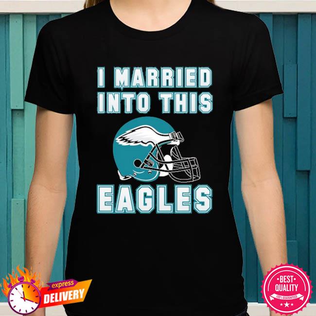 BigBodega Eagle Married Into This Philly Football T-Shirt for Tailgates Gameday Sporting Events