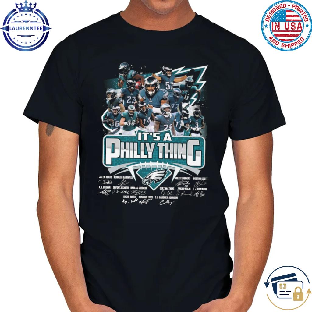Official It's a philly thing philadelphia eagles 2023 signature shirt
