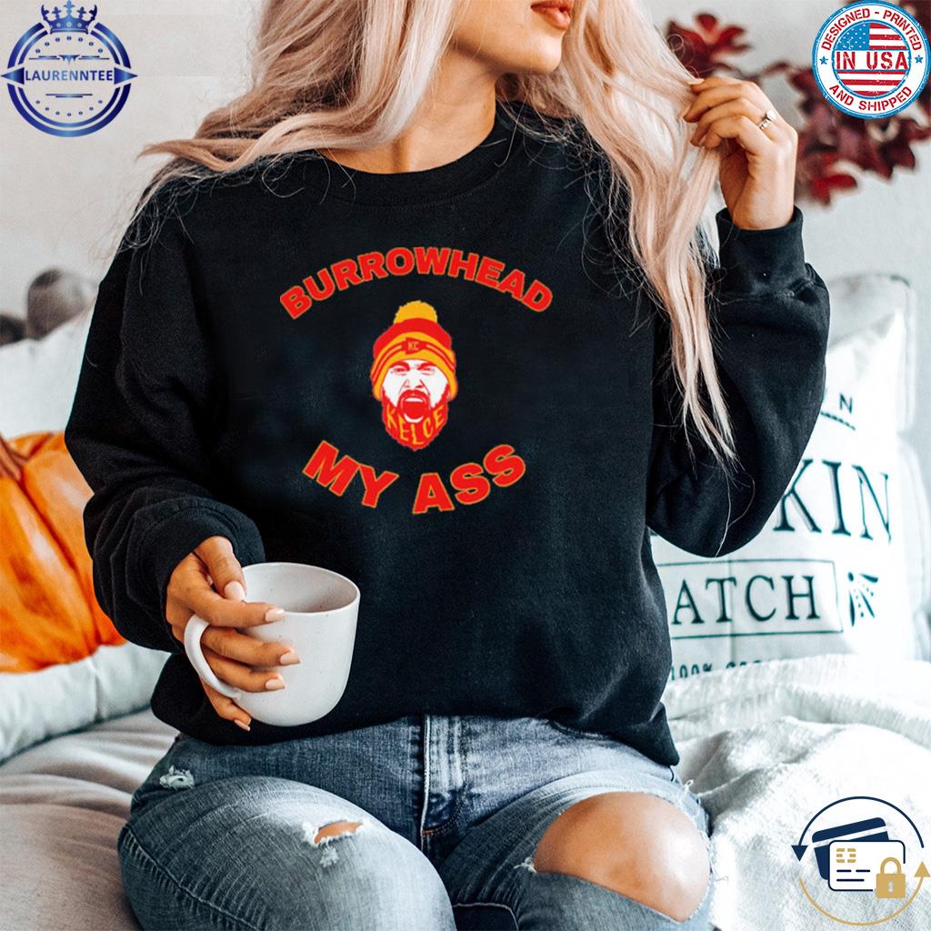 Official Kansas city Chiefs burrowhead my ass vintage shirt, hoodie,  sweater, long sleeve and tank top