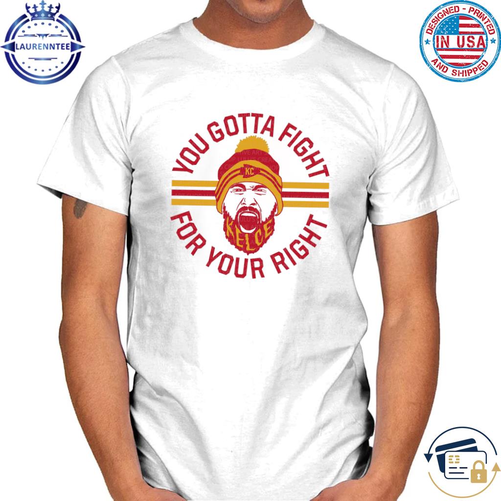 Official Kelce right to party mahomes you gotta fight shirt