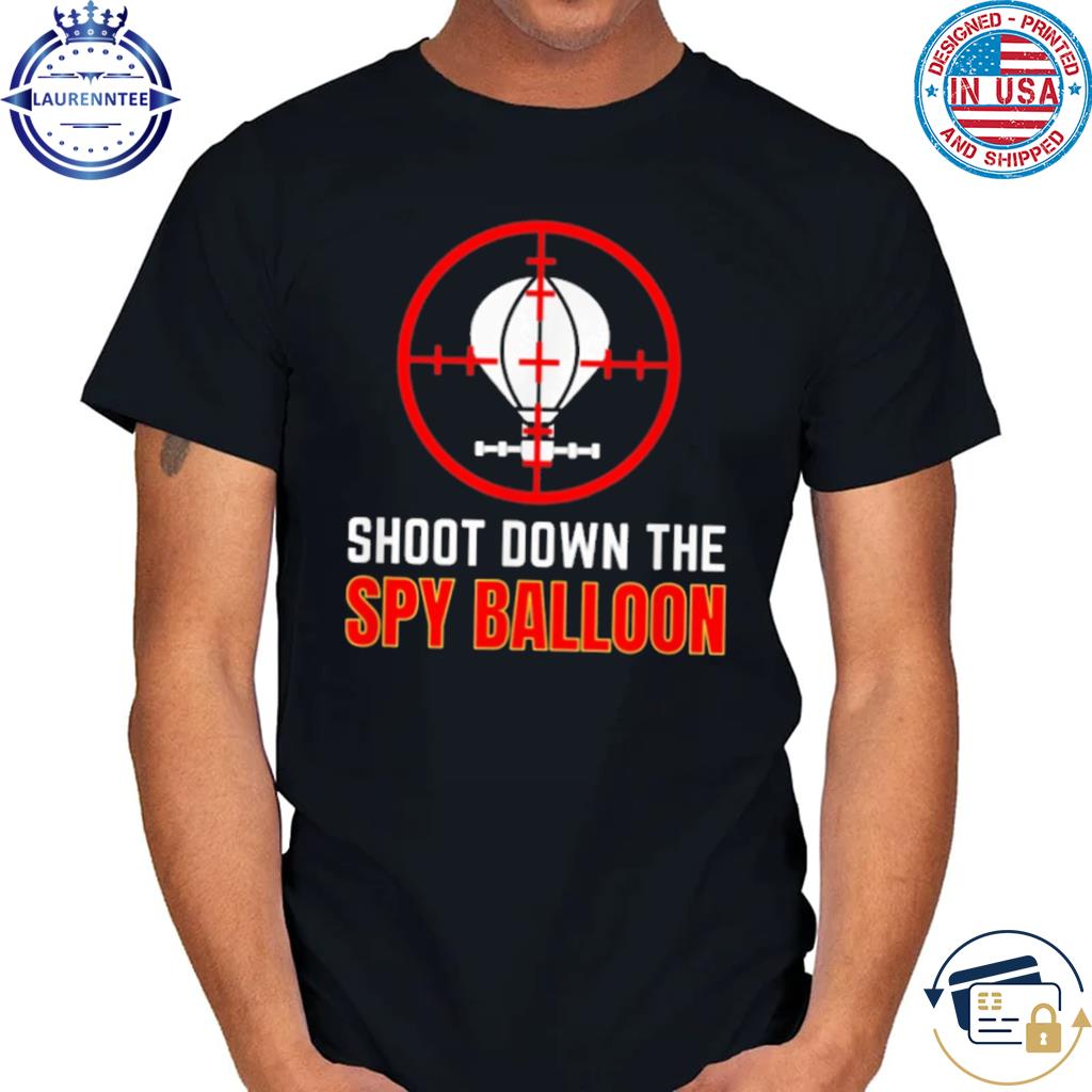 Official Shoot down the spy balloon chinese spy balloon shirt