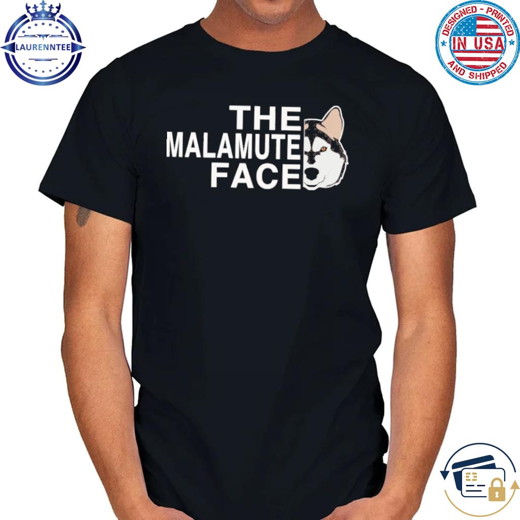 Official The malamute face 2023 shirt