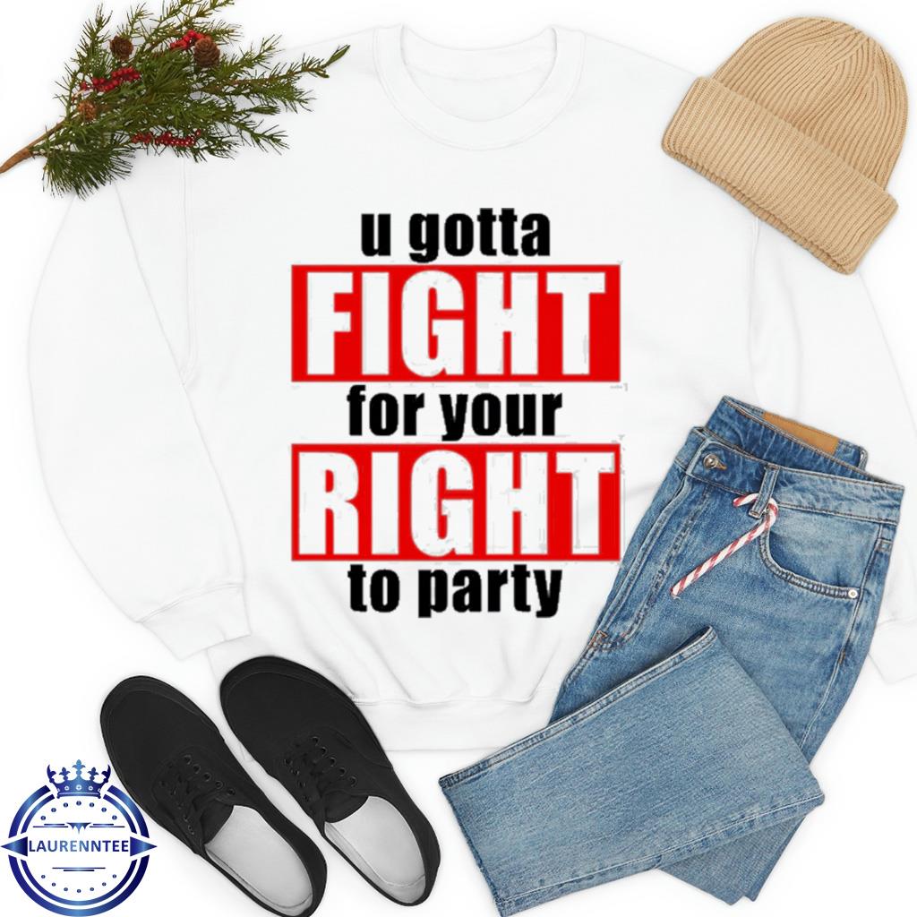 You Gotta Fight For Your Right To Party Super Bowl 2023 Shirt Ladies Tee