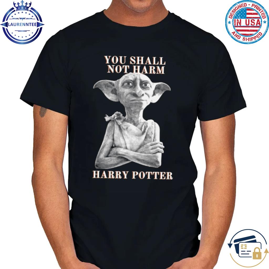 Official You shall not harm harry potter shirt