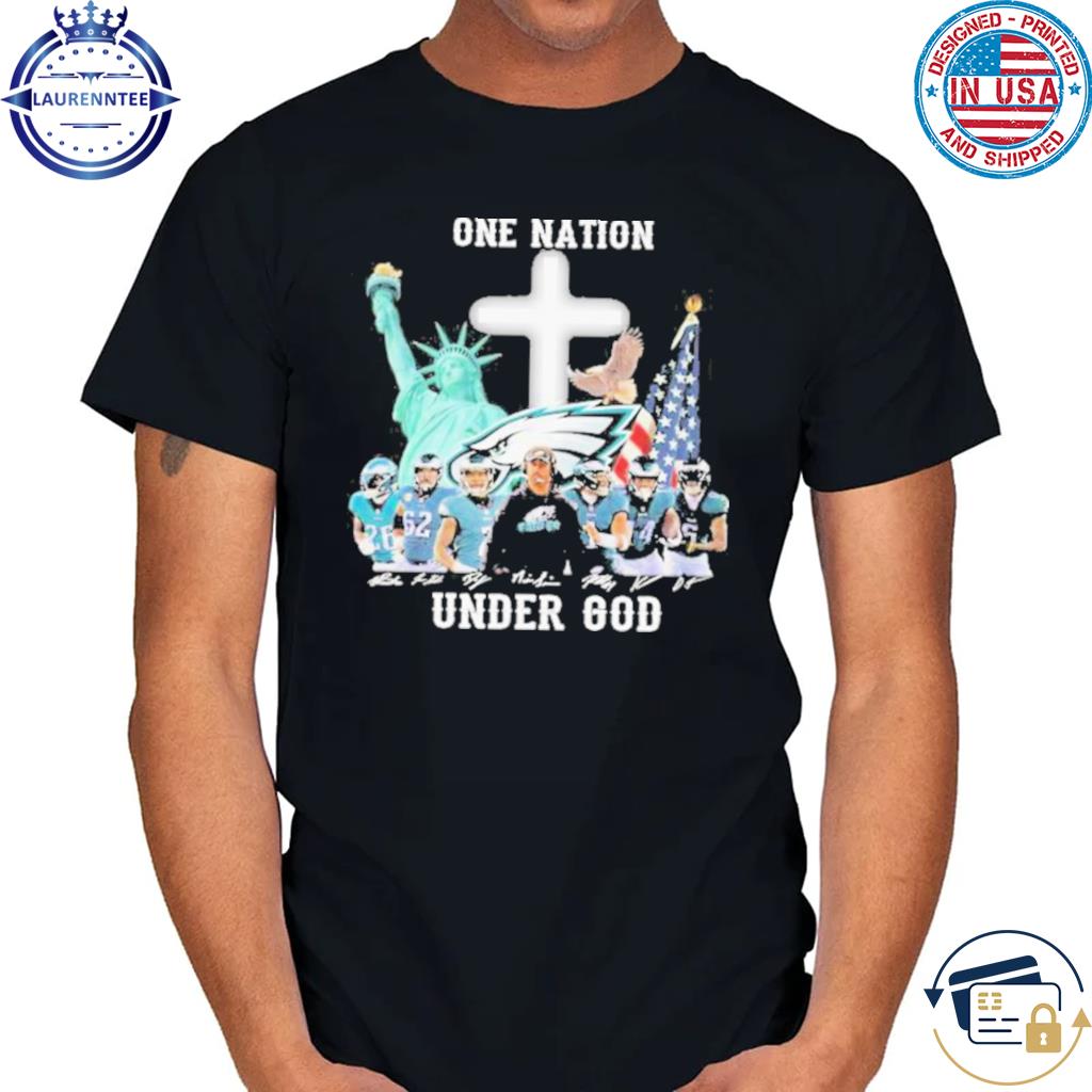 One Nation Under God Philadelphia Eagles Shirt