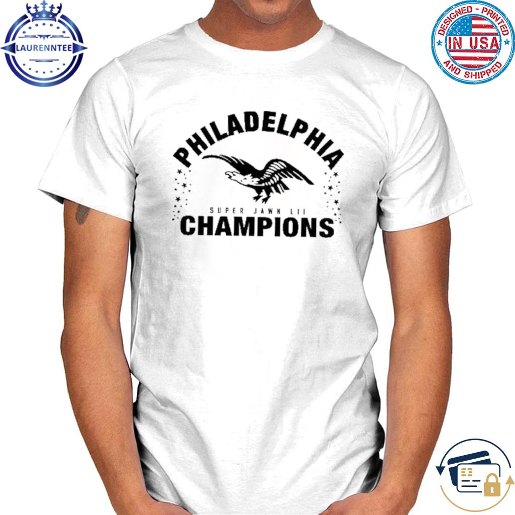 Philadelphia Eagles champions Super Bowl LII We Are All Eagles shirt