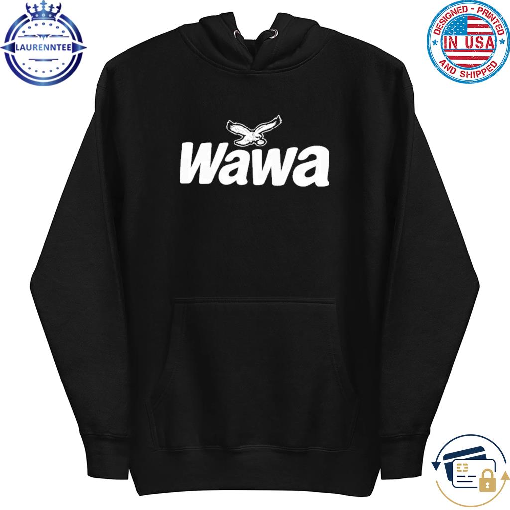 Wawa Philadelphia Eagles 2023 Shirt, hoodie, sweater, long sleeve and tank  top