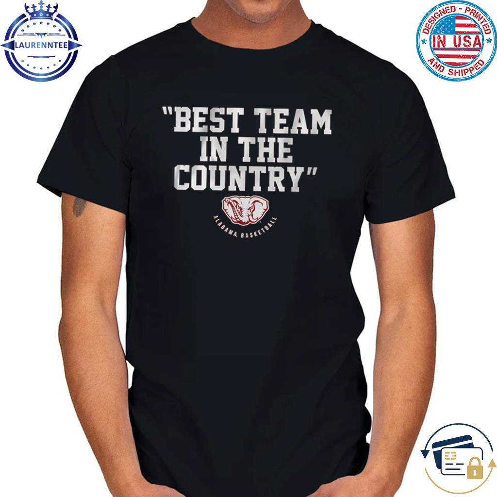 Premium Alabama basketball best team in the country shirt