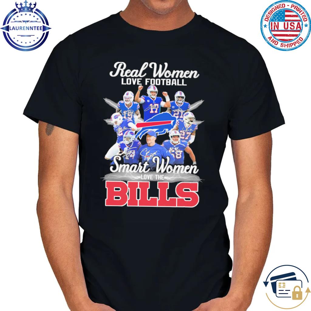 Official 2023 Real Women Love Football Smart Women Love The Buffalo Bills  Shirt, hoodie, sweater, long sleeve and tank top