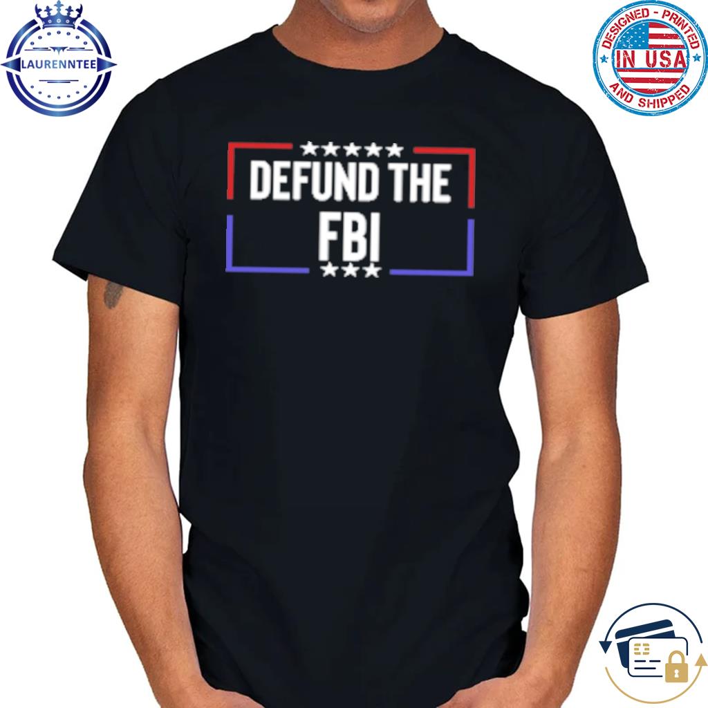 Premium Defund the FBI Trump Shirt