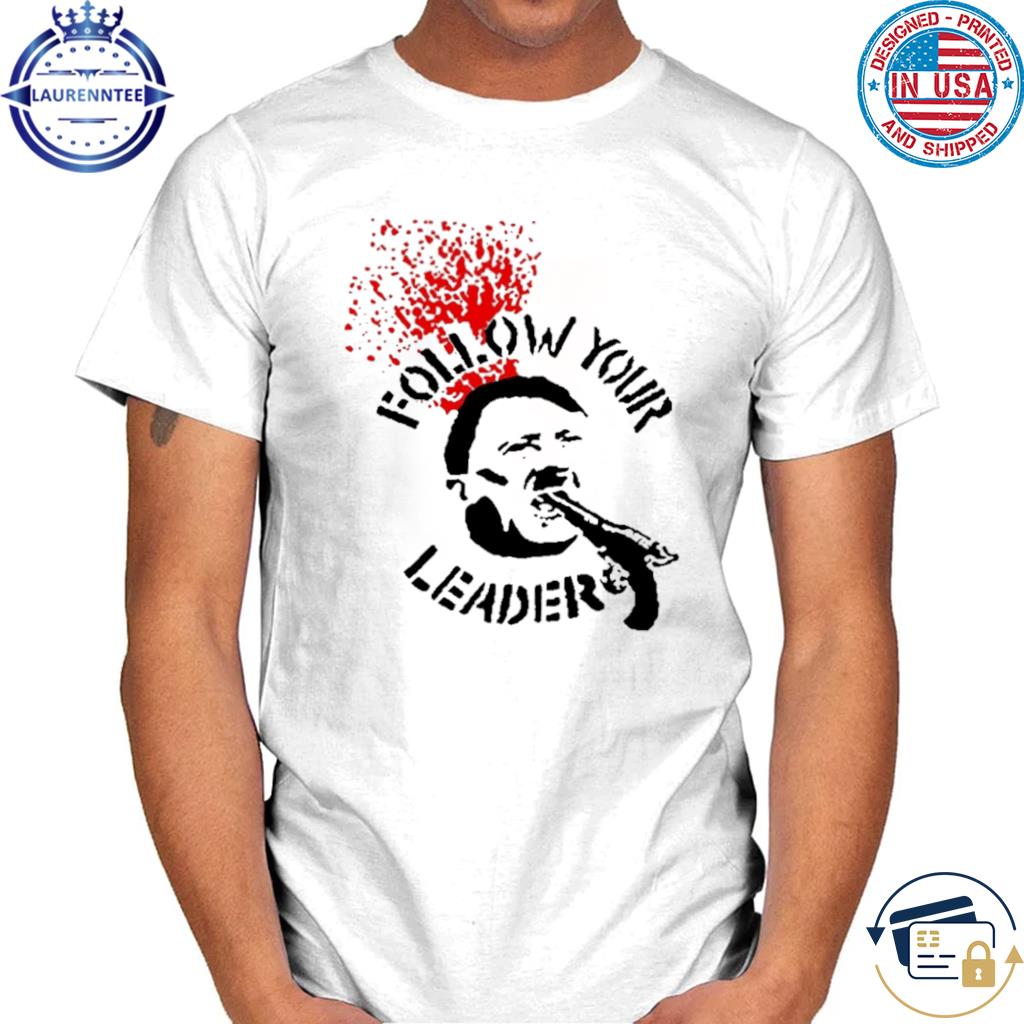 Premium Follow your leader anti-fascist shirt