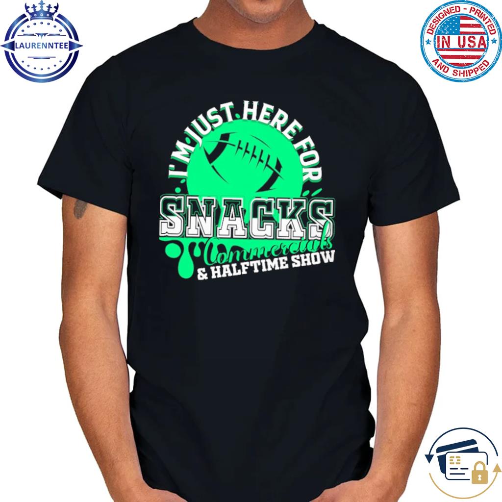 Im Just Here For The Halftime Show Shirt - Teespix - Store Fashion LLC