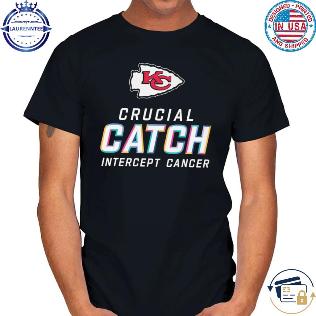 Premium Kansas city Chiefs crucial catch intercept cancer 2023 shirt, hoodie,  sweater, long sleeve and tank top