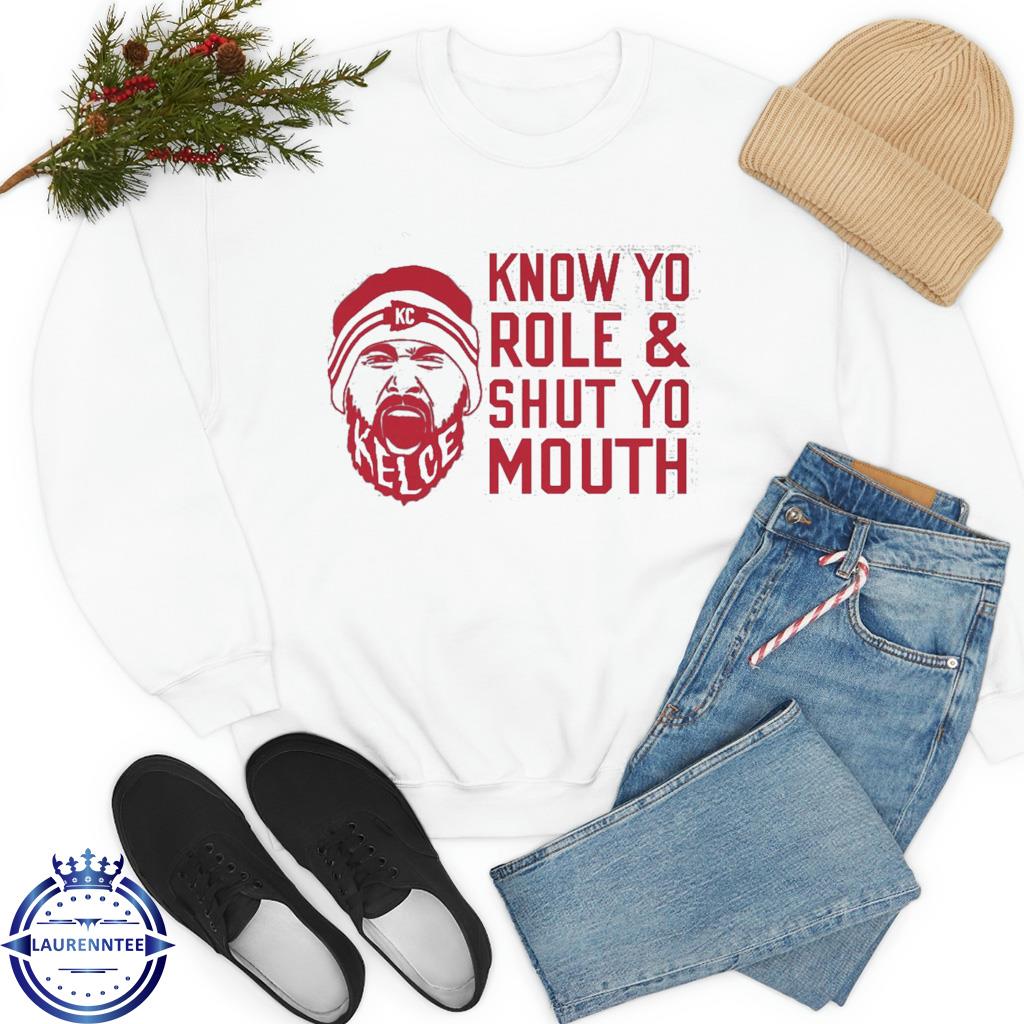 Know Your Role Shut Mouth Kansas City Chiefs Sweatshirt