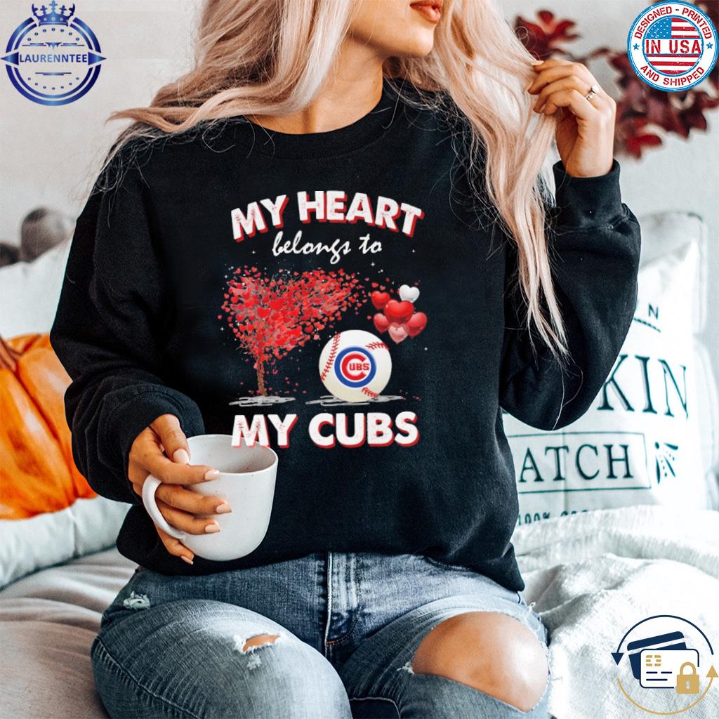 Premium My heart belongs to my chicago cubs shirt, hoodie, sweater