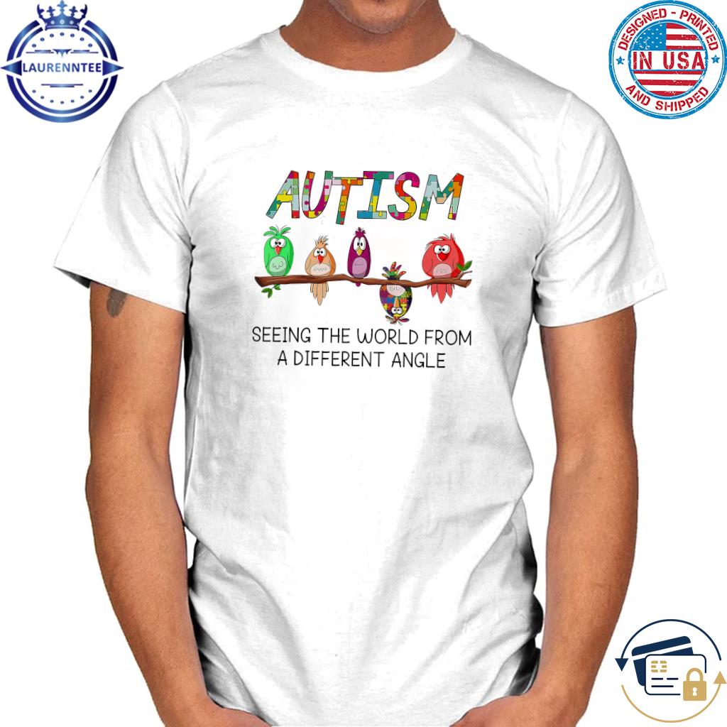 Premium Owl autism seeing the world from a different angle shirt