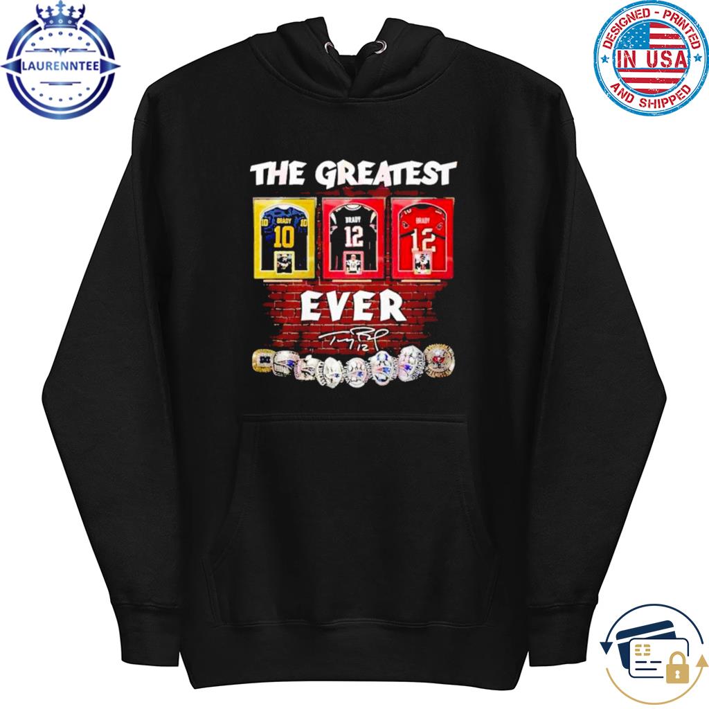 Tom Brady 12 Greatest Of All Time Signature Shirt, hoodie, sweater, long  sleeve and tank top