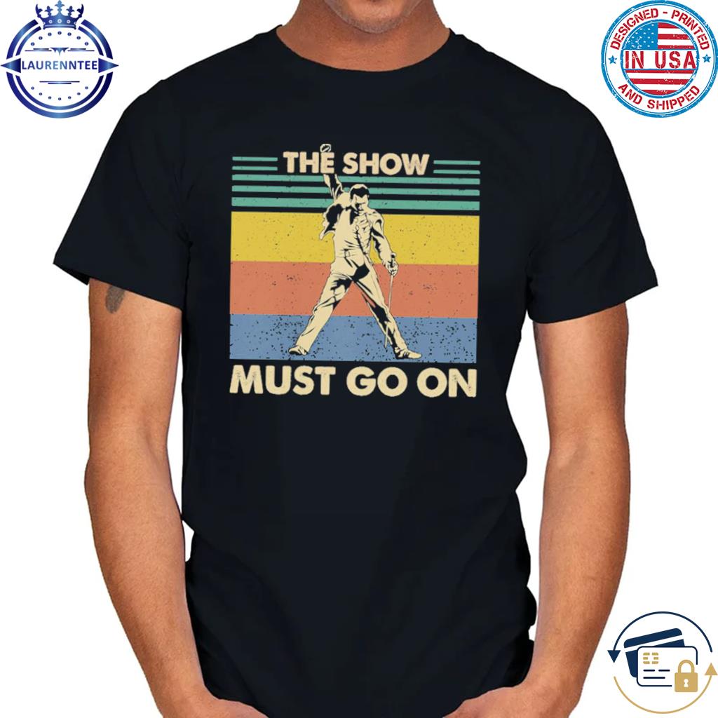 Queen The Show Must Go On Freddie Retro Vintage T-Shirt