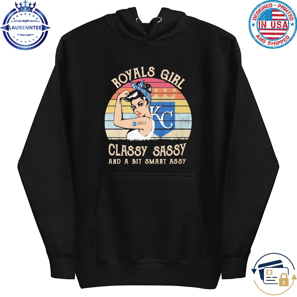 Royals girl classy sassy and a bit smart assy vintage 2023 s hoodie