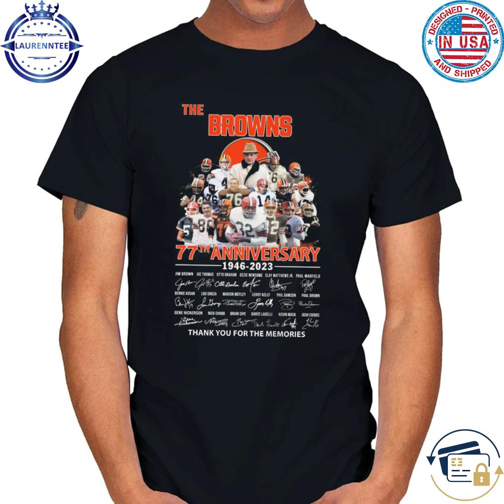 The Cleveland Browns 77th anniversary 1946 2023 thank you for the memories  signatures T-Shirt, hoodie, sweater, long sleeve and tank top