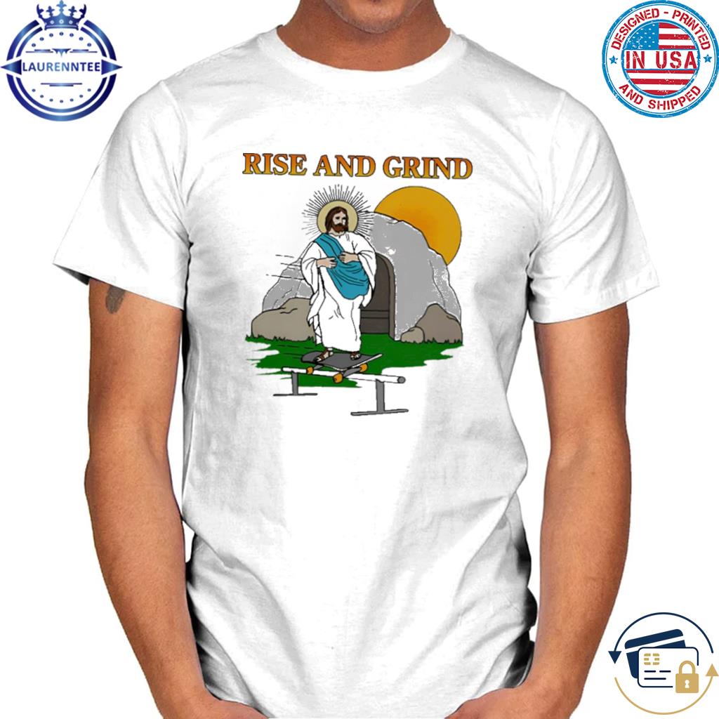 Trashcan paul rise and grind shirt