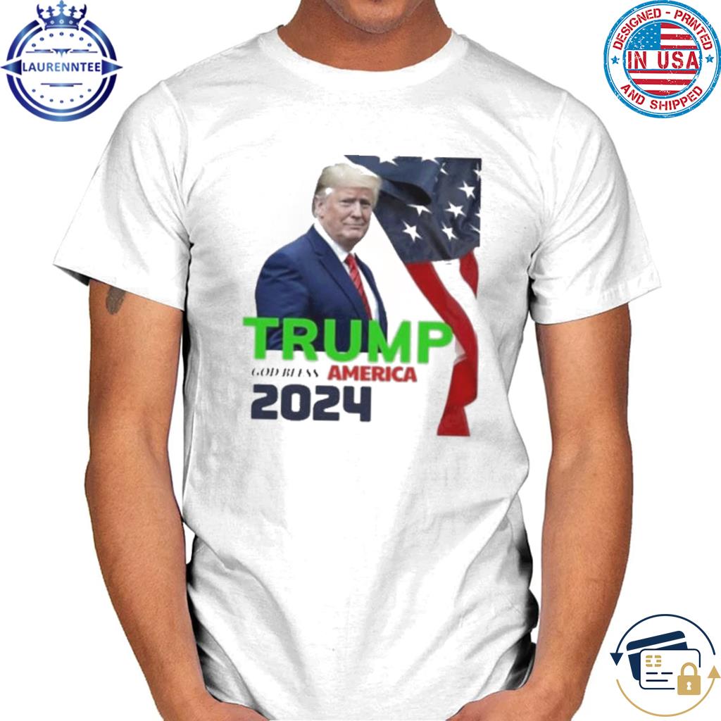 Trump god bless america 2024 shirt
