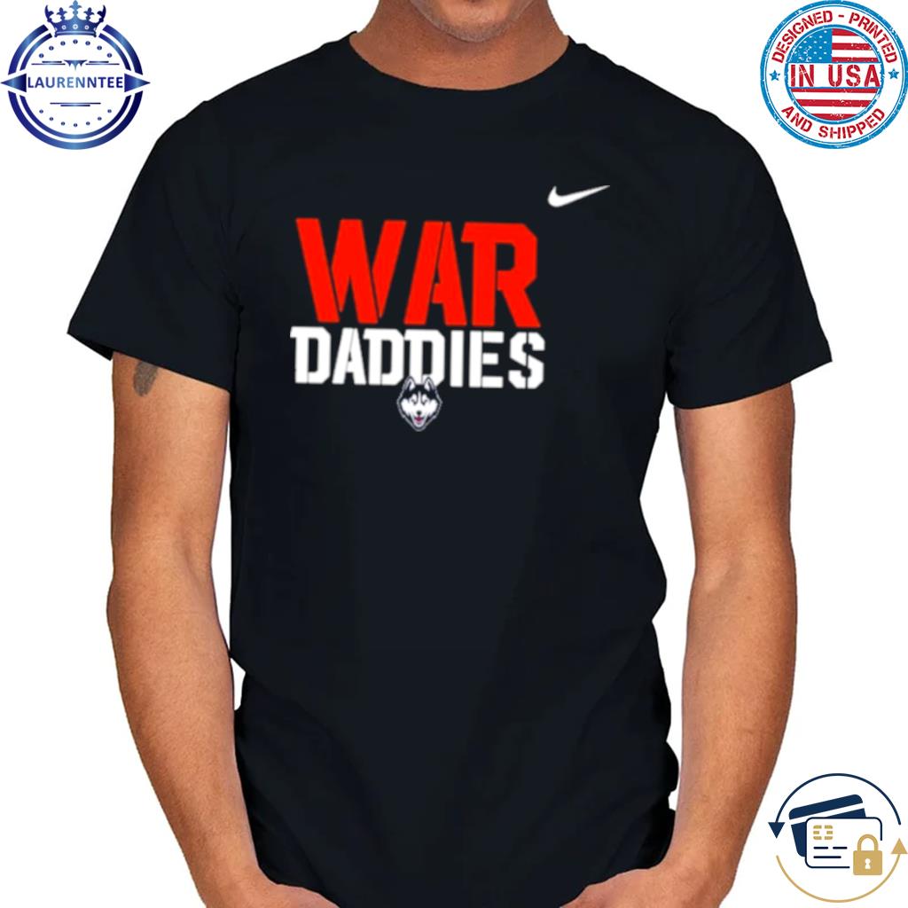 Uconn war daddies shirt
