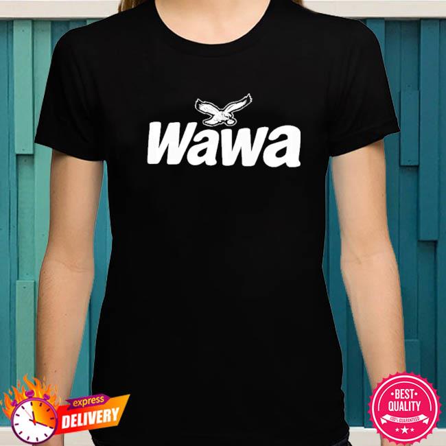 Wawa Philadelphia Eagles Shirt, hoodie, sweater, long sleeve and tank top