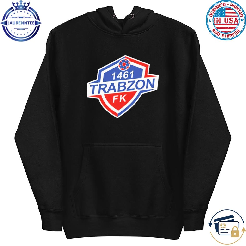 1461 Trabzon Fk Logo Shirt hoodie