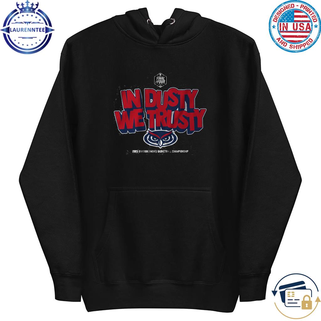 Fau basketball in dusty we trusty shirt, hoodie, sweater, long