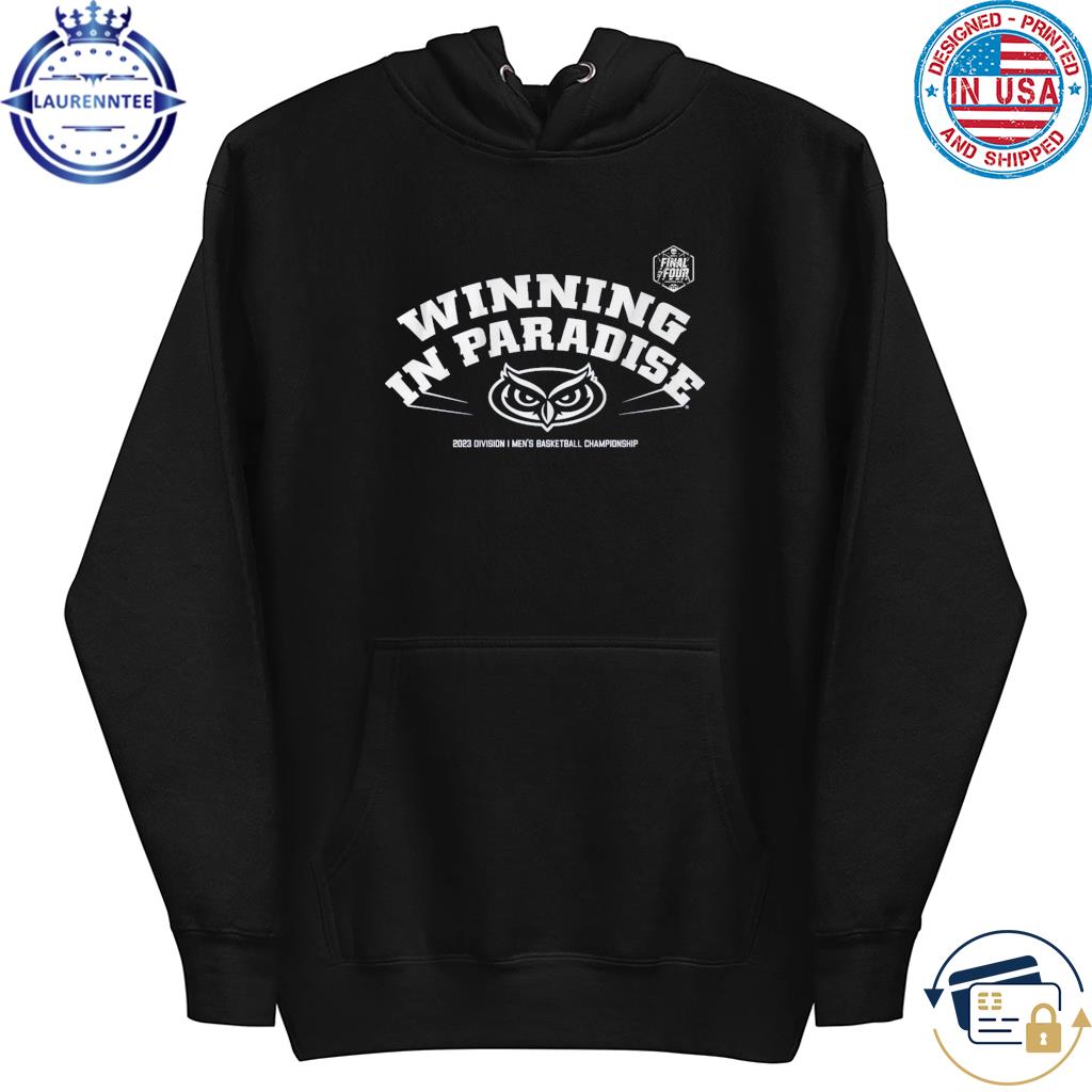 Florida atlantic owls Basketball winning in paradise s hoodie