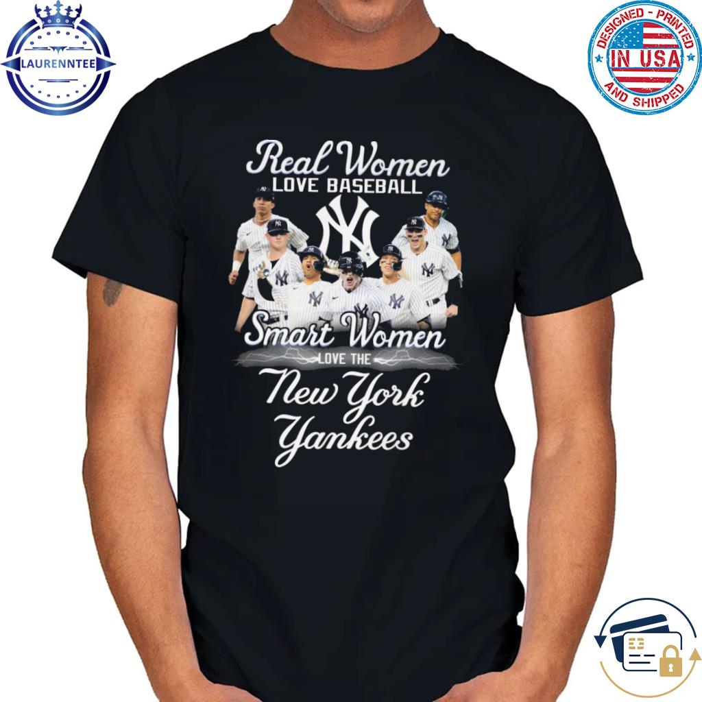 Official real Women Love Baseball Smart Women Love The Yankees T