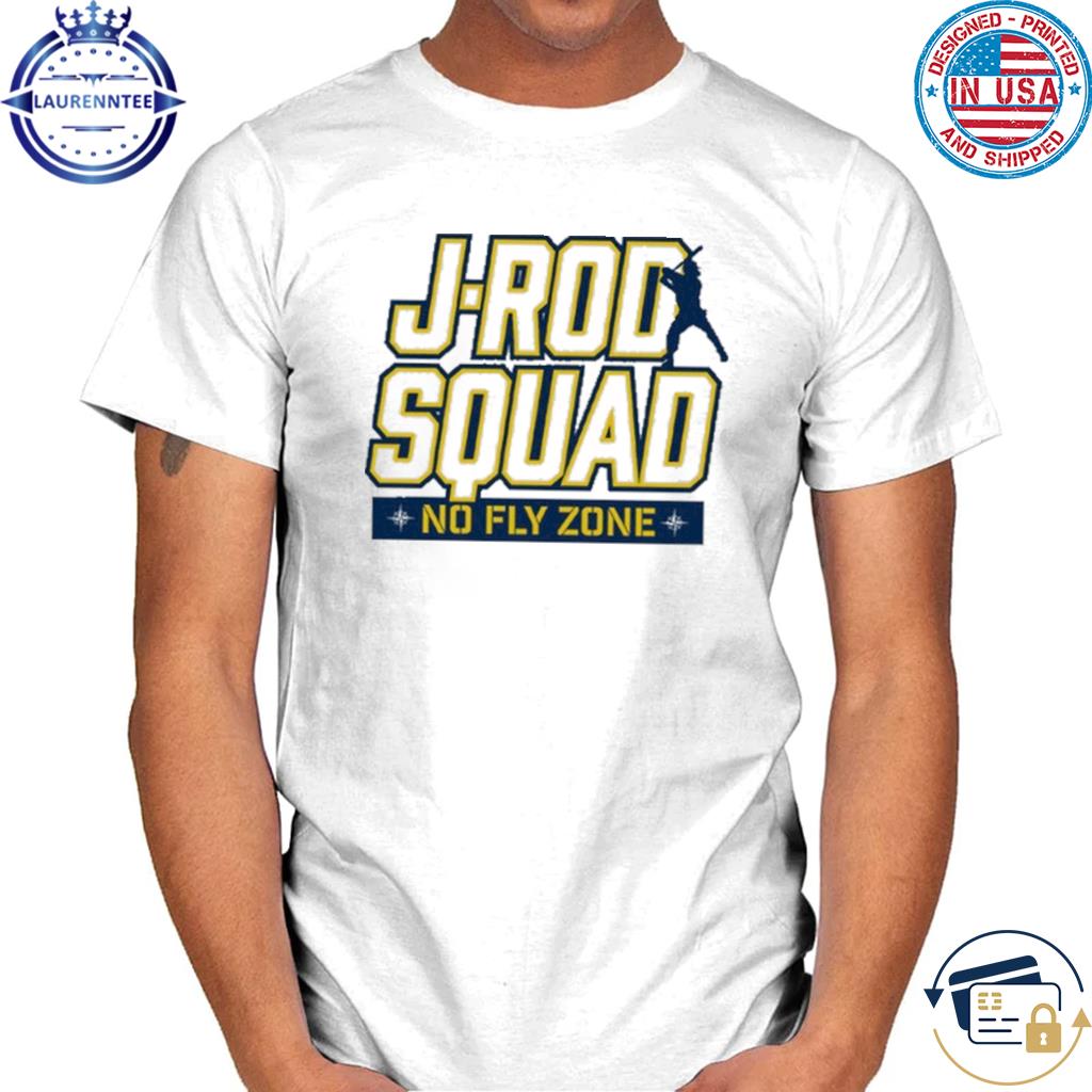 Official Seattle Mariners J-rod squad no fly zone t-shirt, hoodie