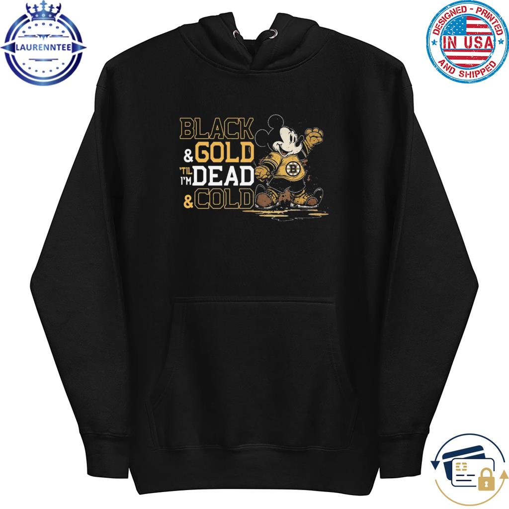 Black And Gold Til I'm Dead And Cold Boston Bruins T-Shirts