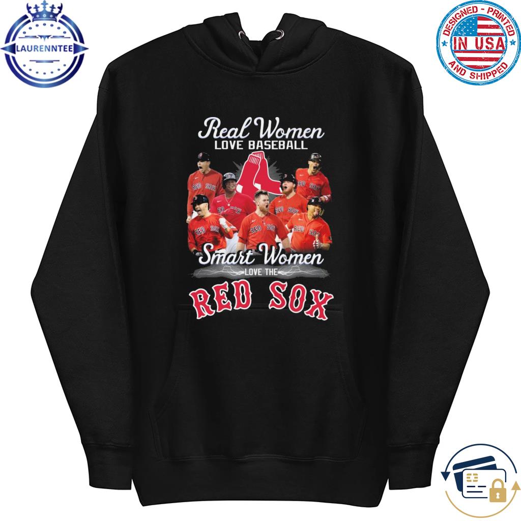 Official real Women Love Baseball Smart Women Love The Red Sox T Shirt,  hoodie, sweater, long sleeve and tank top