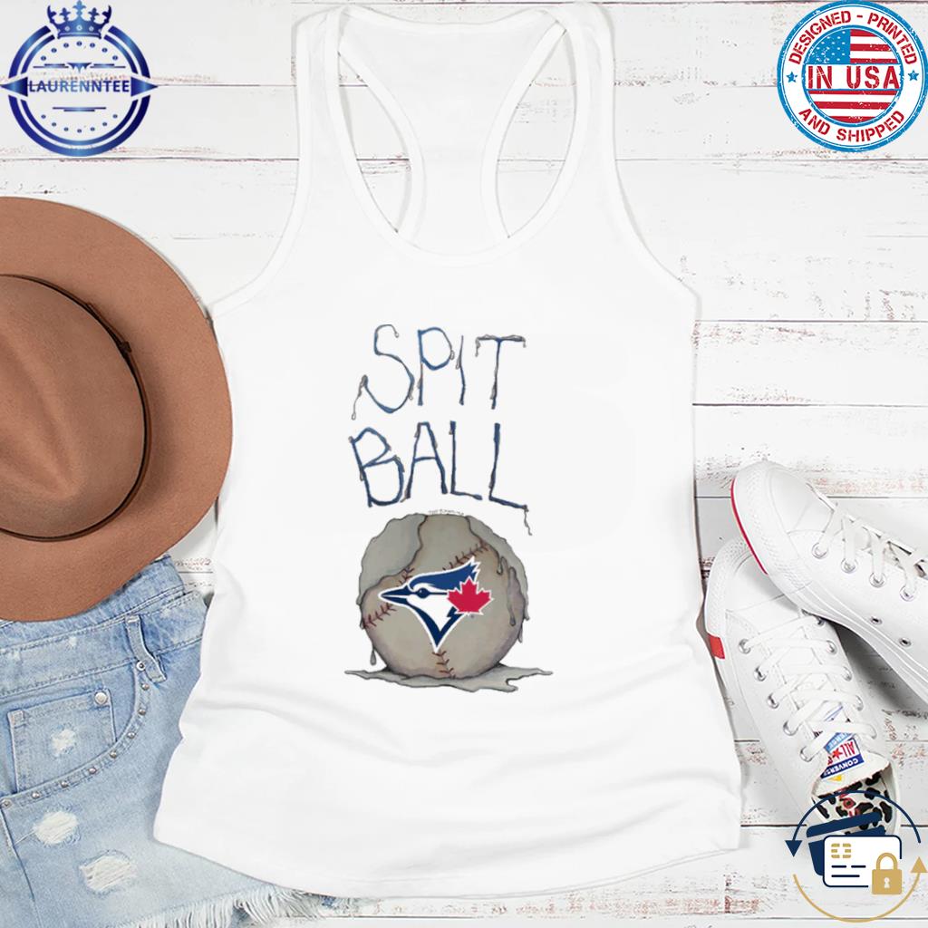 Toronto blue jays spit ball shirt, hoodie, sweater, long sleeve and tank top