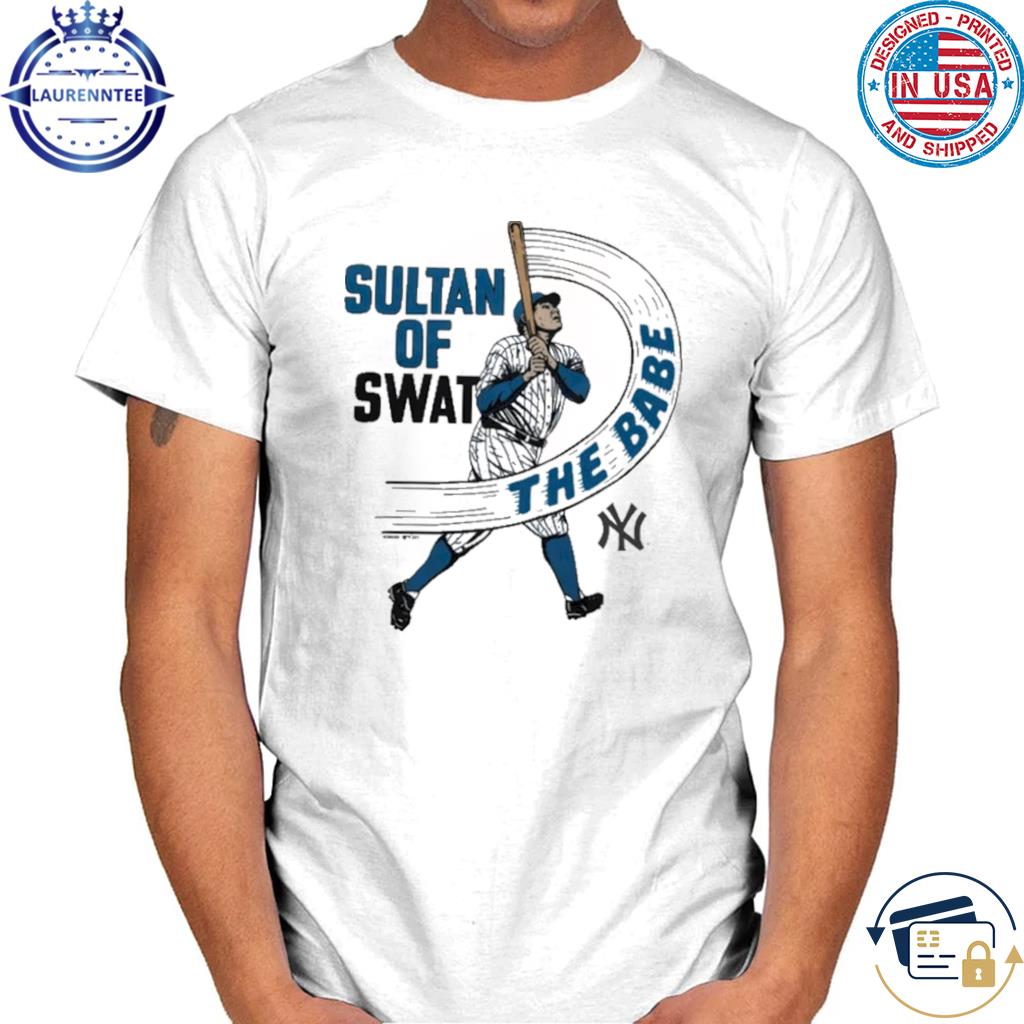 Babe ruth new york sultan of swat shirt, hoodie, sweater, long sleeve and  tank top