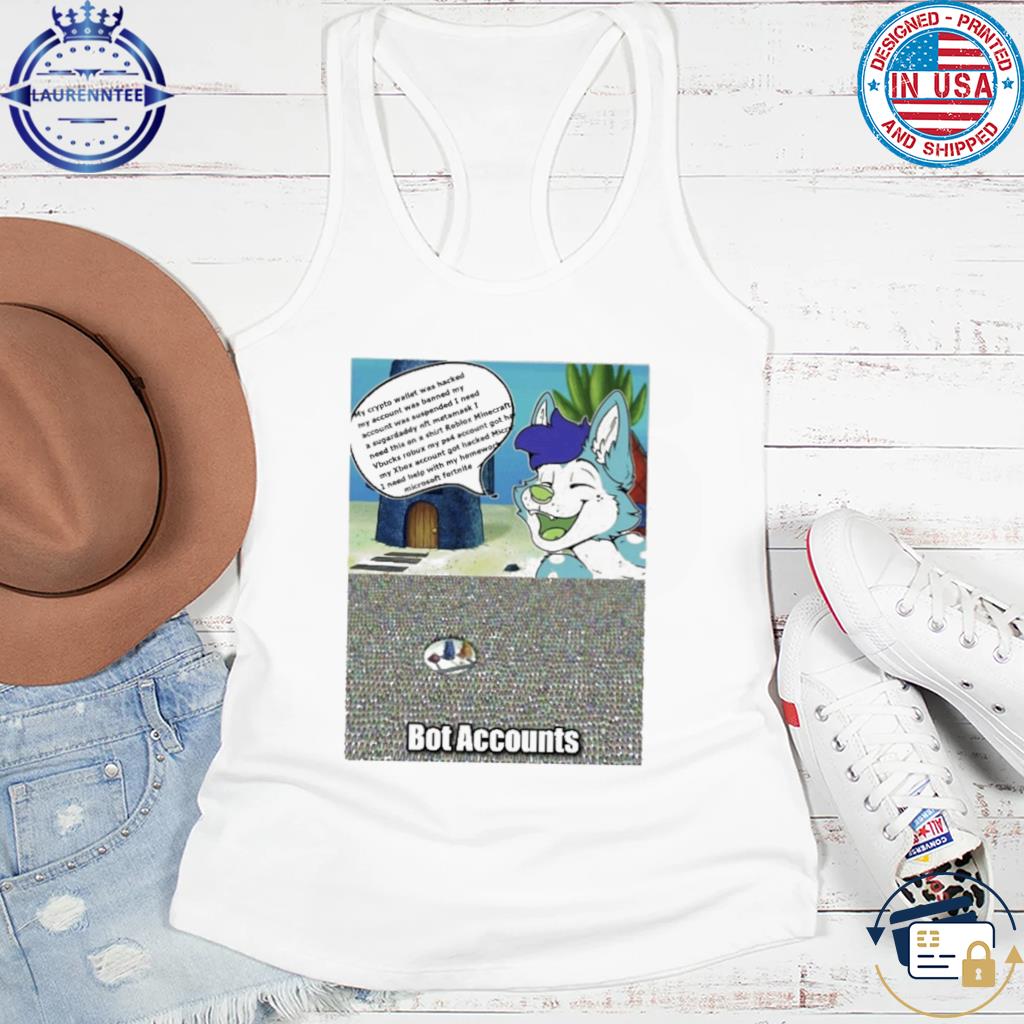 Bluefolf Bot Accounts My Crypto Wallet Was Hacked Shirt, hoodie, sweater,  long sleeve and tank top