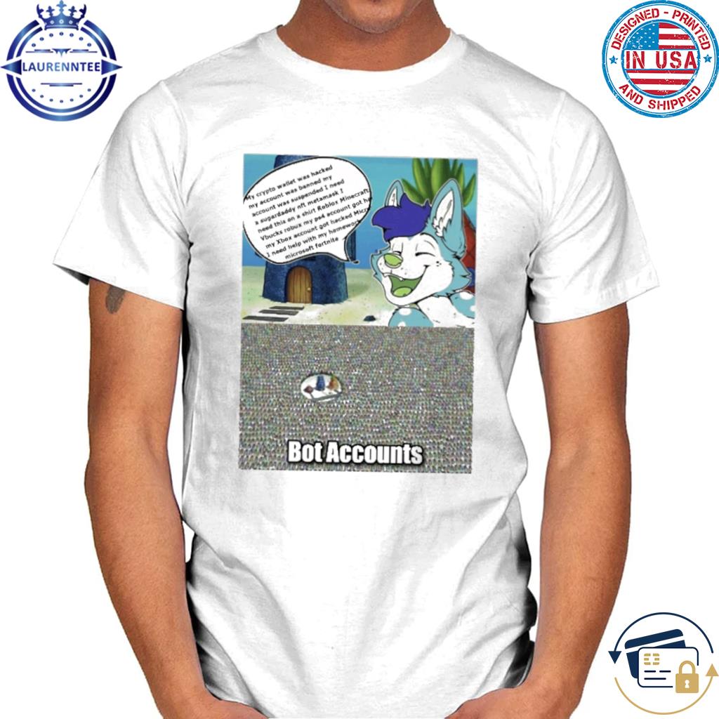Bluefolf Bot Accounts My Crypto Wallet Was Hacked Shirt, hoodie, sweater,  long sleeve and tank top