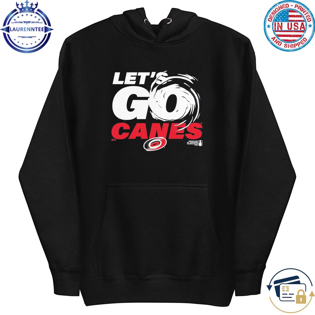 Carolina Hurricanes let's go canes shirt, hoodie, sweater, long sleeve and  tank top