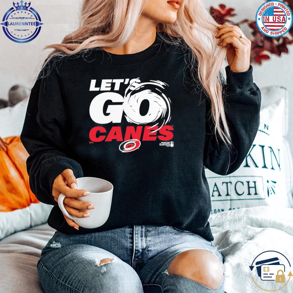 Carolina Hurricanes 2023 Stanley Cup Playoffs Let's Go Canes shirt, hoodie,  sweater and long sleeve