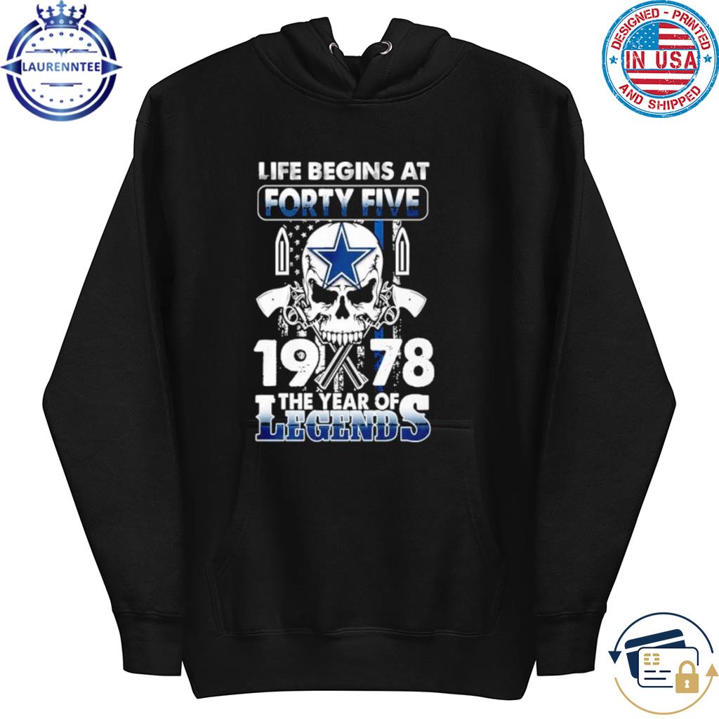 Dallas Cowboys Life Begins At Forty Five 1978 The Year Of Legends American  Flag Vintage Shirt, hoodie, sweater, long sleeve and tank top