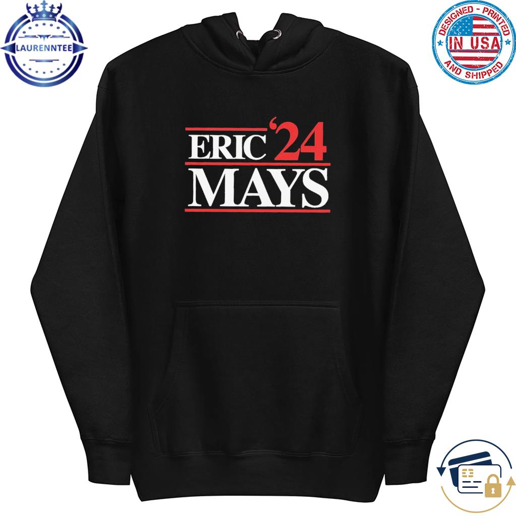 Eric Mays Point Of Order For President 2024 T-Shirt hoodie