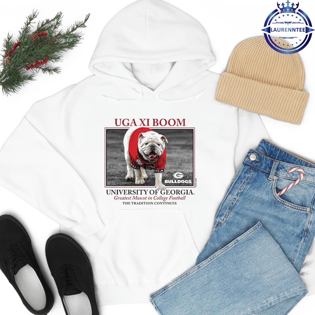 Official georgia Bulldogs Uga Xi Boom University Of Georgia Greatest Mascot  In College Football The Tradition Continues T-shirt, hoodie, tank top,  sweater and long sleeve t-shirt