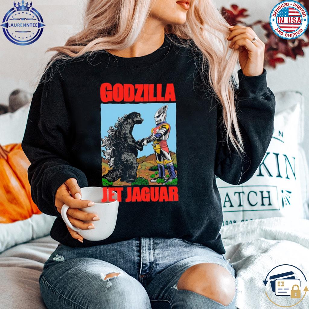 Godzilla jet jaguar 2023 shirt hoodie sweater long sleeve and