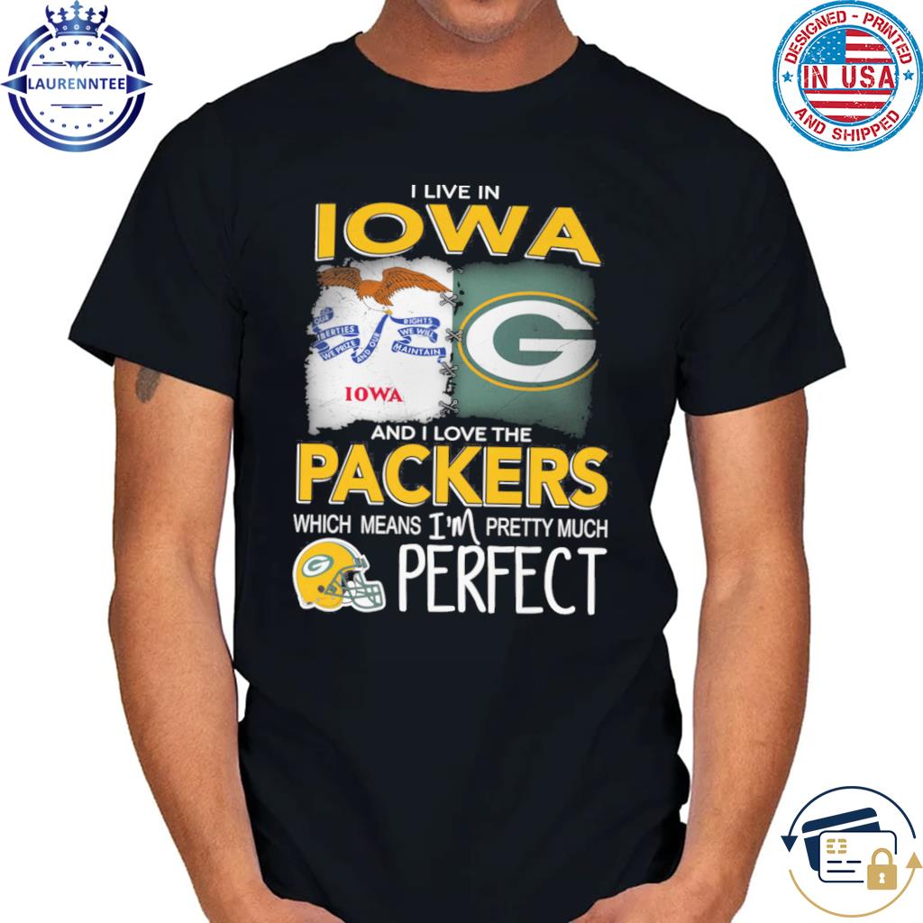 I live new Iowa and I love the green bay packers which means I'm pretty  much shirt, hoodie, sweater, long sleeve and tank top