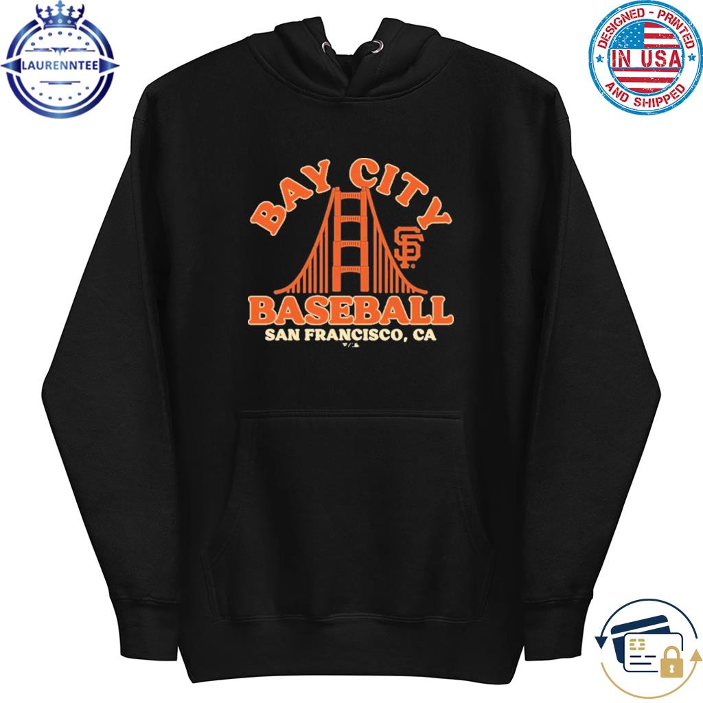 San Francisco Giants Hometown Bay City Baseball Shirt, hoodie